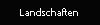 Landschaften